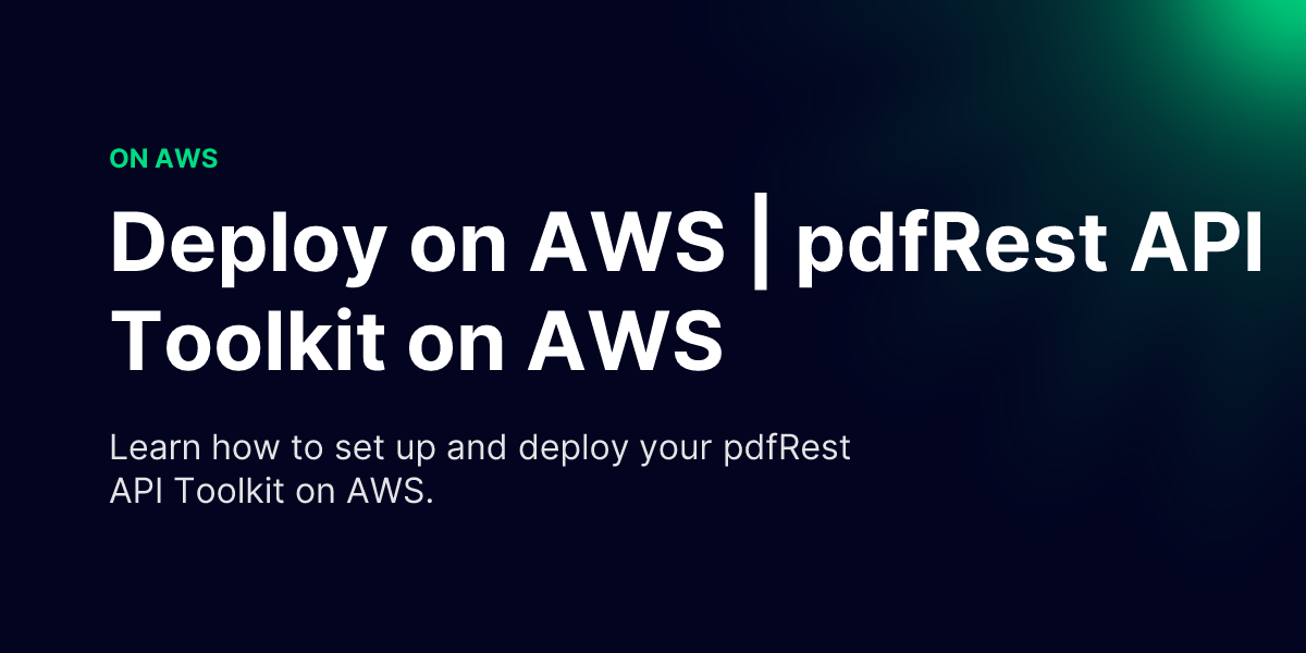 Deploy on AWS | pdfRest API Toolkit on AWS